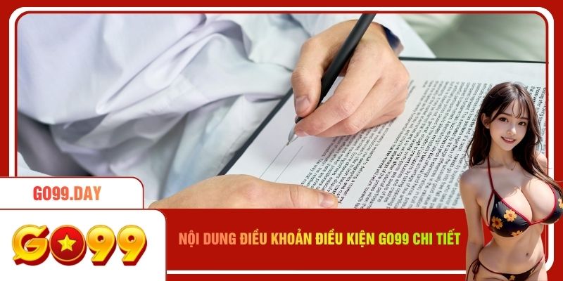 Nội dung chi tiết điều khoản điều kiện Go99